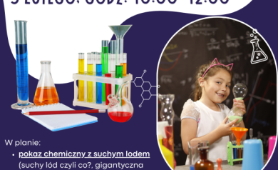 Plakat dotyczący warsztatów chemicznych. Na plakacie znajduje się zdjęcie dziewczynki wykonującej eksperymenty chemiczne. Całość utrzymana jest w fioletowych barwach. 