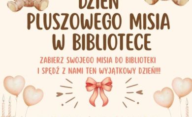 Plakat zapowiadający Dzień Pluszowego Misia w Miejskiej i Gminnej Bibliotece Publicznej w Strzelcach Opolskich.
Grafika utrzymana jest w ciepłych odcieniach beżu, brązu i pastelowego różu. Po obu stronach plakatu znajdują się ilustracje pluszowych misiów z różowymi kokardkami, balony, dekoracyjne girlandy oraz torty. W górnej części, w ozdobnej ramce, umieszczono zdjęcie uśmiechniętej dziewczynki przytulającej pluszowego misia.
Na środku widnieje duży napis: „Dzień Pluszowego Misia w bibliotece”, a pod nim zaproszenie: „Zabierz swojego misia do biblioteki i spędź z nami ten wyjątkowy dzień!”.
Spotkanie odbędzie się 25 listopada 2026 roku w godzinach od 16:00 do 17:00 w Miejskiej i Gminnej Bibliotece Publicznej w Strzelcach Opolskich przy ulicy Marka Prawego 21.
Zapisy na zajęcia prowadzone są w Oddziale dla Dzieci i Młodzieży lub telefonicznie pod numerem 77 887 35 17.
W dolnej części plakatu znajdują się logotypy Miejskiej i Gminnej Biblioteki Publicznej w Strzelcach Opolskich, Strzeleckiego Ośrodka Kultury oraz Gminy Strzelce Opolskie. - powiększ